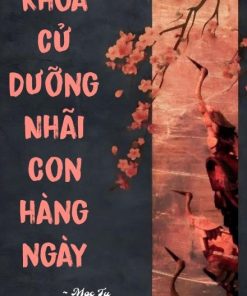 Khoa Cử Dưỡng Nhãi Con Hàng Ngày ( Dịch Full )
